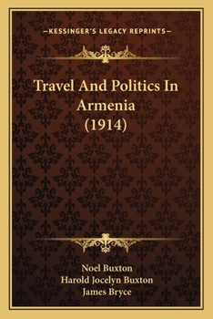 Paperback Travel And Politics In Armenia (1914) Book