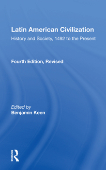 Paperback Latin American Civilization: History and Society, 1492 to the Present Book