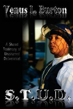 Paperback S.T.U.D.: A Shared Testimony of Unashamed Deliverance Book
