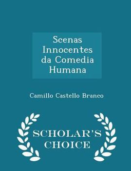 Paperback Scenas Innocentes Da Comedia Humana - Scholar's Choice Edition Book