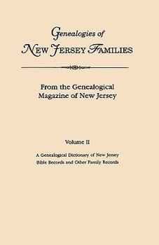 Paperback Genealogies of New Jersey Families. from the Genealogical Magazine of New Jersey. Volume II: A Genealogical Dictionary of New Jersey by Charles Carrol Book