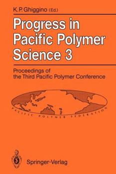 Paperback Progress in Pacific Polymer Science 3: Proceedings of the Third Pacific Polymer Conference Gold Coast, Queensland, December 13-17, 1993 Book