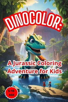 Dinocolor: A Jurassic Coloring Adventure for Kids