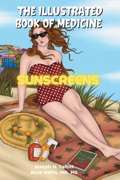 Paperback The Illustrated Book of Medicine: Sunscreens Book