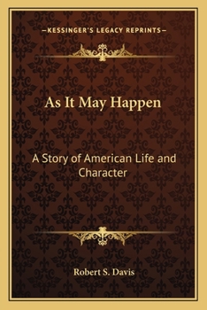 Paperback As It May Happen: A Story of American Life and Character Book
