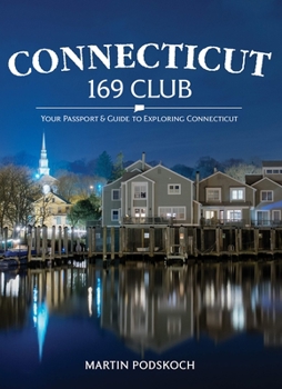 Paperback Connecticut 169 Club: Your Passport & Guide to Exploring Connecticut Book