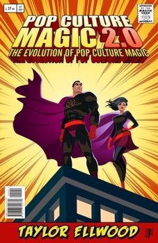 Paperback Pop Culture Magic 2.0: The Evolution of Pop Culture Magic Book
