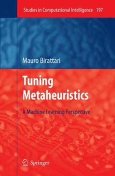 Hardcover Tuning Metaheuristics: A Machine Learning Perspective Book