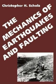 Paperback The Mechanics of Earthquakes and Faulting Book