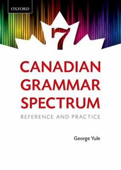 Paperback Canadian Grammar Spectrum 7: Reference and Practice (Revised) Book