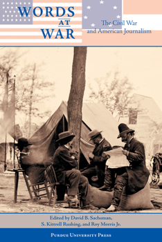 Paperback Words at War: The Civil War and American Journalism Book