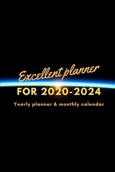 Excellent planner for 2020-2024 Yearly planner and monthly calendar