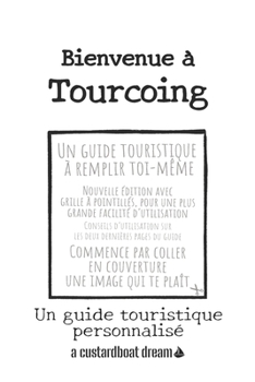 Paperback Bienvenue à Tourcoing: Un guide touristique personnalisé [French] Book