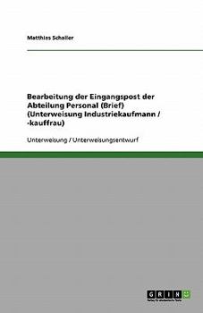 Bearbeitung der Eingangspost der Abteilung Personal (Brief) (Unterweisung Industriekaufmann / -kauffrau)