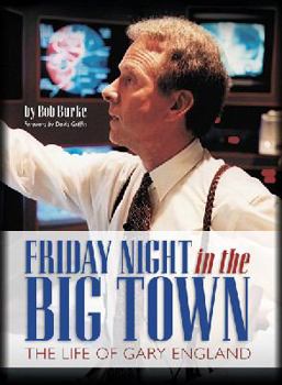 Hardcover Friday Night in the Big Town: The Life of Gary England Book