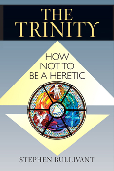 Paperback The Trinity: How Not to Be a Heretic Book