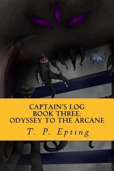 Paperback Captain's Log: Odyssey to the Arcane Book