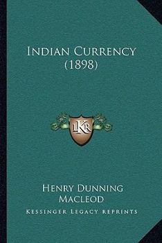 Paperback Indian Currency (1898) Book