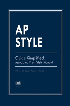 Paperback AP Style Guide Simplified: Associated Press Style Manual: AP Quick Study Concise Guide Book