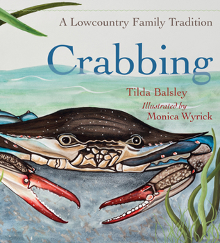 Crabbing: A Lowcountry Family Tradition - Book  of the Young Palmetto Books