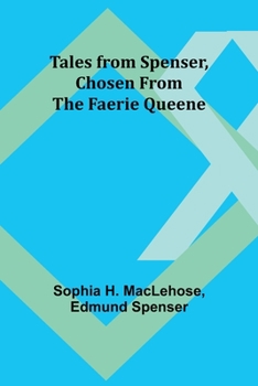 Paperback Tales from Spenser, Chosen from the Faerie Queene Book