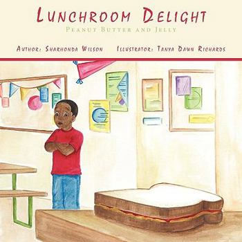 Paperback Lunchroom Delight: Peanut Butter and Jelly Book