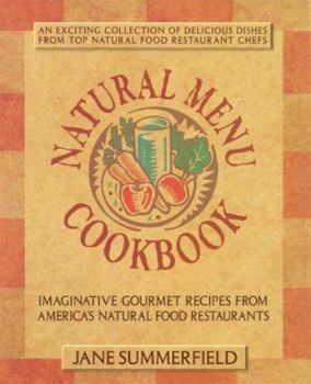 Mass Market Paperback Natural Menu Cookbook: Imaginative Recipes from America's Natural Food Restaurants Book