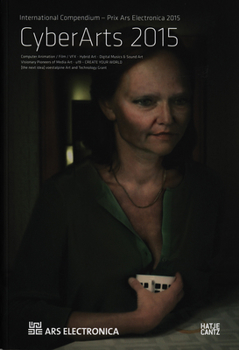 Cyberarts 2015: International Compendium Prix Ars Electronica