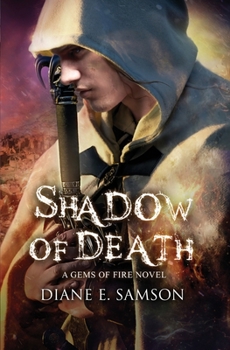 Shadow of Death - Book #4 of the Gems of Fire