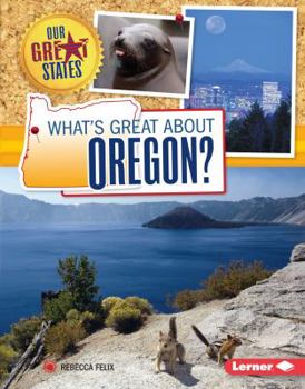 What's Great about Oregon? - Book  of the Our Great States