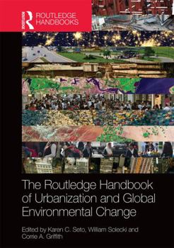 Hardcover The Routledge Handbook of Urbanization and Global Environmental Change Book