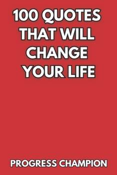 Paperback 100 Quotes That Will Change Your Life Book