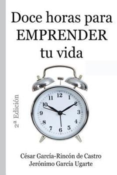 Paperback Doce Horas Para Emprender Tu Vida [Spanish] Book