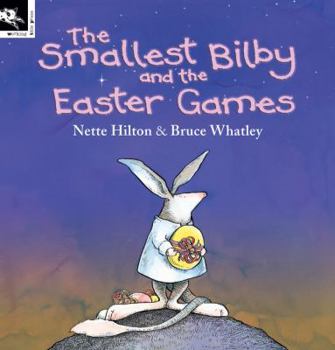 Paperback The Smallest Bilby and the Easter Games Book