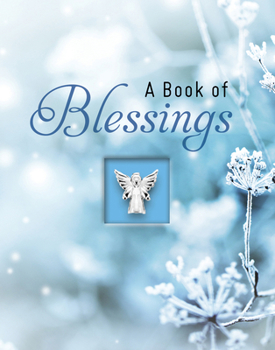 Hardcover A Book of Blessings (Blue) (Deluxe Daily Prayer Books) Book