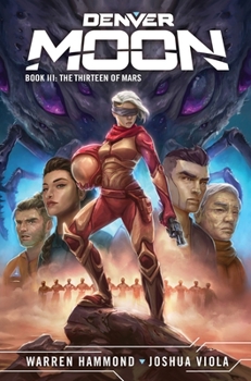 Hardcover Denver Moon: The Thirteen of Mars Book