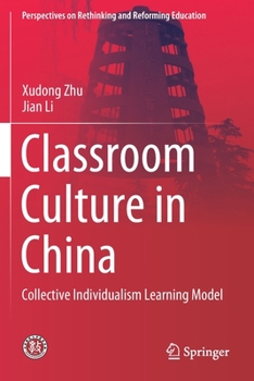 Paperback Classroom Culture in China: Collective Individualism Learning Model Book