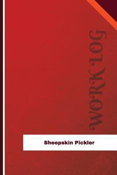 Paperback Sheepskin Pickler Work Log: Work Journal, Work Diary, Log - 126 pages, 6 x 9 inches Book