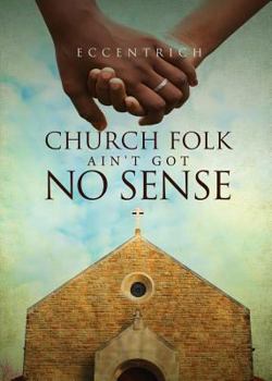 Paperback Church Folk Ain't Got NO Sense Book