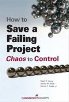 Paperback How to Save a Failing Project: Chaos to Control Book