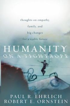 Hardcover Humanity on a Tightrope: Thoughts on Empathy, Family, and Big Changes for a Viable Future Book