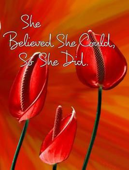 Hardcover She Believed She Could, So She Did Book