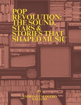 Paperback Pop Revolution: The Sound, Stars & Stories That Shaped Music Book