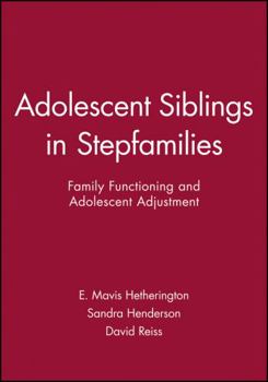 Paperback Adolescent Siblings in Stepfamilies: Family Functioning and Adolescent Adjustment Book