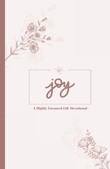 Paperback Joy: A Highly Favoured Life Devotional Book