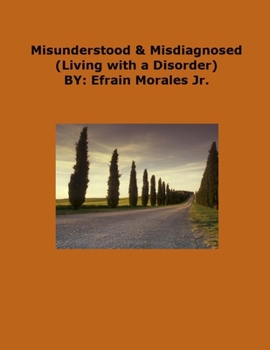 Paperback Misunderstood & Misdiagnosed: Living with a Disorder Book