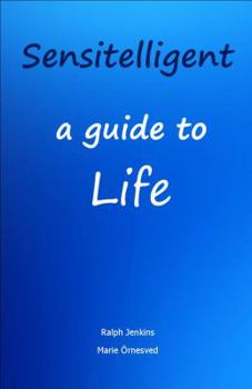 Paperback Sensitelligent: A Guide to Life Book