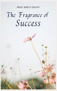 Paperback The Fragrance of Success Book