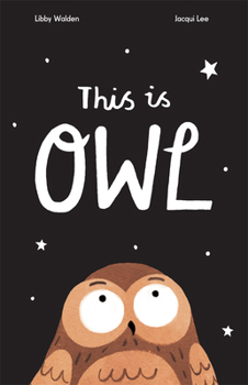 Hardcover This Is Owl Book