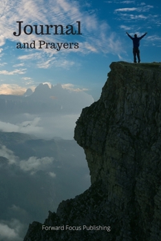 Paperback My Prayer Journal: A Place to Jot Down Your Prayer Requests Once a Week Followed by Five Journal Pages with Mountaintop Cover Book